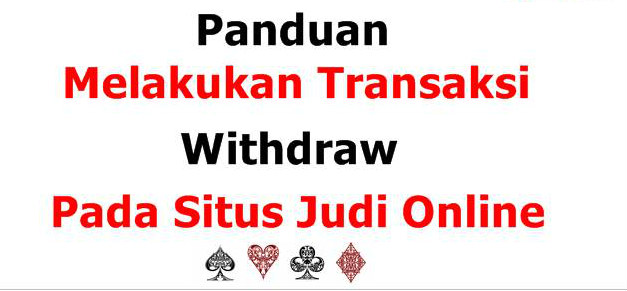 Panduan withdraw di agen situs judi online